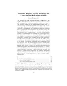 Prisoners’ Rights Lawyers’ Strategies for Preserving the Role of the Courts MARGO SCHLANGER* This Article is part of the University of Miami Law Review’s Leading from Below Symposium. It canvasses prisoners’ lawy