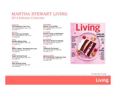 MARTHA STEWART LIVING 2016 Editorial Calendar FEBRUARY Get Organized, Get Cozy   
