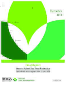 December 2014 Final Report Farm to School Bus Tour Evaluation Taylor Ruth, Shuyang Qu, & Dr. Joy Rumble