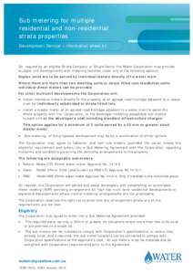 Sub metering for multiple residential and non-residential strata properties Development Service – information sheet 81  On request by an eligible Strata Company or Single Owner the Water Corporation may provide
