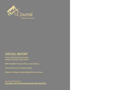 ournal  Spring 2013, Vol. 23 No. 1 SPECIAL REPORT Voice of the Planet: Is Journalism
