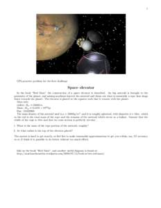 1  CPL-practice problem for the first challenge Space elevator In the book “Red Mars” the construction of a space elevator is described. An big asteroid is brought to the