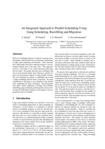 An Integrated Approach to Parallel Scheduling Using Gang-Scheduling, Backfilling and Migration Y. Zhangy y  H. Frankez
