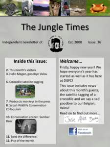 The Jungle Times Independent newsletter of: Inside this issue: 2. This month’s visitors 3. Hello Megan, goodbye Valou