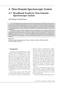 4 Time-Domain Spectroscopic System 4-1 Broadband Terahertz Time-Domain Spectroscopic System SAITO Shingo and SAKAI Kiyomi It is now accepted that the terahertz time-domain spectroscopy (THz-TDS) has many advantages over 