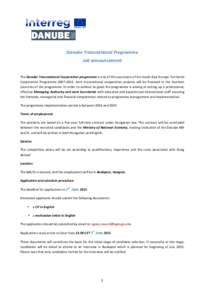 Danube Transnational Programme Job announcement The Danube Transnational Cooperation programme is one of the successors of the South-East Europe Territorial Cooperation ProgrammeJoint transnational cooperatio