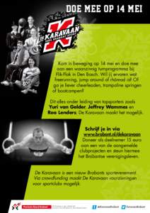 Doe mee op 14 mei!  Kom in beweging op 14 mei en doe mee aan een waanzinnig turnprogramma bij Flik-Flak in Den Bosch. Wil jij ervaren wat freerunning, jump around of rhönrad is? Of