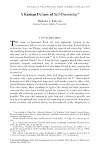 The Journal of Political Philosophy: Volume 12, Number 1, 2004, pp. 65–78  A Kantian Defense of Self-Ownership* Robert S. Taylor Political Science, Stanford University