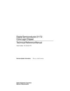 Digital Semiconductor[removed]Core Logic Chipset Technical Reference Manual Order Number: EC–QUQJA–TE  Revision/Update Information: