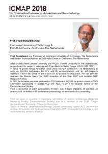 Prof. Fred ROOZEBOOM Eindhoven University of Technology & TNO-Holst Centre, Eindhoven, The Netherlands Fred Roozeboom is a Professor at Eindhoven University of Technology, The Netherlands and Senior Technical Advisor at 