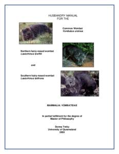 HUSBANDRY MANUAL FOR THE Common Wombat Vombatus ursinus