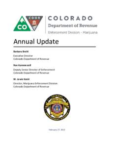 Annual Update Barbara Brohl Executive Director Colorado Department of Revenue Ron Kammerzell Deputy Senior Director of Enforcement