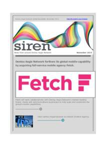 Dentsu Aegis Network Global Newsletter November[removed]View this email in your browser Dentsu Aegis Network furthers its global mobile capability by acquiring full-service mobile agency Fetch.