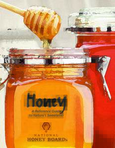 Honey A Reference Guide to Nature’s Sweetener Antimicrobial Properties