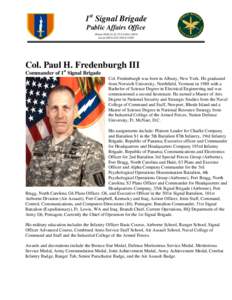 1st Signal Brigade Public Affairs Office Phone DSN[removed]4359 Local[removed]4359  Col. Paul H. Fredenburgh III