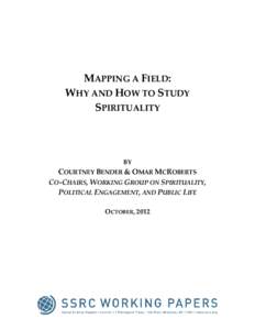 MAPPING A FIELD: WHY AND HOW TO STUDY SPIRITUALITY BY