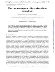 Teaching Mathematics and its Applications Advance Access published July 29, 2014 Teaching Mathematics and Its Applications Page 1 of 14 doi:teamat/hru019 The two envelope problem: there is no conundrum