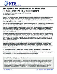 IEC[removed]: The New Standard for Information Technology and Audio Video equipment By Noel Lovato, Product Safety Manager, NTS Silicon Valley