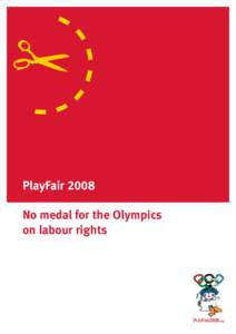 PlayFair 2008 No medal for the Olympics on labour rights summary