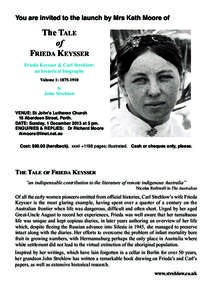 You are invited to the launch by Mrs Kath Moore of  The Tale of frieda Keysser frieda Keysser & Carl strehlow: