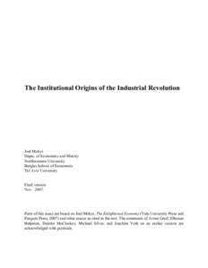 The Institutional Origins of the Industrial Revolution  Joel Mokyr Depts. of Economics and History Northwestern University Berglas School of Economics
