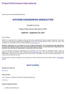 Project Performance International  http://www.ppi-int.com/newsletter/SyEN-035.php SYSTEMS ENGINEERING NEWSLETTER brought to you by