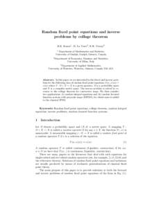 Random fixed point equations and inverse problems by collage theorem H.E. Kunze1 , D. La Torre2 , E.R. Vrscay3 1  Department of Mathematics and Statistics,