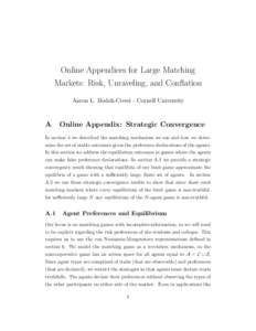 Online Appendices for Large Matching Markets: Risk, Unraveling, and Conflation Aaron L. Bodoh-Creed - Cornell University A