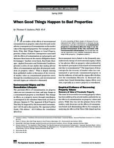 Environment and the Appraiser Spring 2009 When Good Things Happen to Bad Properties by Thomas O. Jackson, PhD, MAI