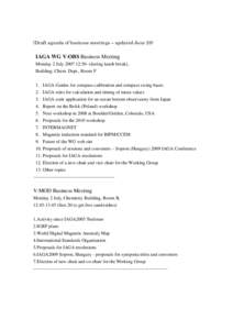 (Draft agenda of business meetings – updated June 28)  IAGA WG V-OBS Business Meeting Monday 2 July[removed]:30- (during lunch break), Building: Chem. Dept., Room F 1. IAGA Guides for compass calibration and compass swi