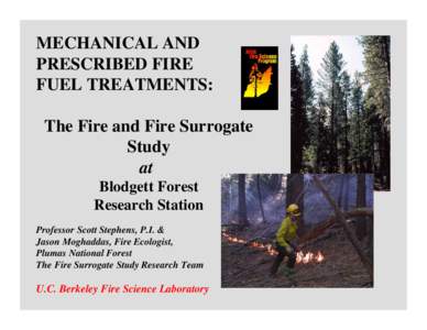 MECHANICAL AND PRESCRIBED FIRE FUEL TREATMENTS: The Fire and Fire Surrogate Study at