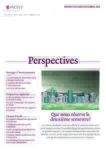 PERSPECTIVES AOÛT/SEPTEMBREPerspectives Stratégie d’investissement – pages 3-5