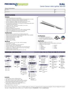 HAL  Center Sensor Aisle Lighter, Narrow Product Information Project Name