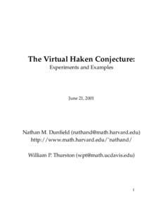 The Virtual Haken Conjecture: Experiments and Examples June 21, 2001  Nathan M. Dunfield ([removed])