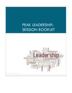 PEAK LEADERSHIP: SESSION BOOKLET Peak Leadership: Session Booklet  Peak Leadership: Session Booklet