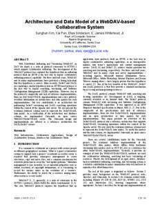 Architecture and Data Model of a WebDAV-based Collaborative System Sunghun Kim, Kai Pan, Elias Sinderson, E. James Whitehead, Jr. Dept. of Computer Science Baskin Engineering University of California, Santa Cruz