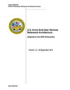 UNCLASSIFIED CIO/G-6 Enterprise Reference Architecture Series U.S. Army End-User Devices Reference Architecture (Aligned to the DOD Enterprise)