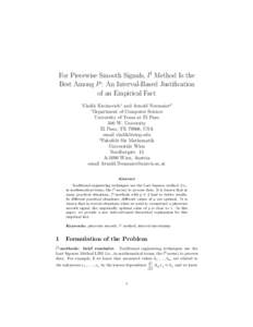 For Piecewise Smooth Signals, l1 Method Is the Best Among lp: An Interval-Based Justification of an Empirical Fact Vladik Kreinovich1 and Arnold Neumaier2 1 Department of Computer Science