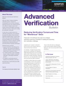 Quarterly newsletter for verification engineers  About This Issue Welcome to the Advanced Verification Bulletin! With every leap in design complexity,
