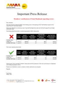 Important Press Release Members’ notification of Total Masthead reporting errors Dear members, The Cairns Post has notified the AMAA of the following errors in the reporting of their Total Masthead reports for the Cair