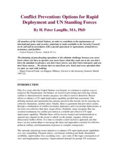 Conflict Prevention: Options for Rapid Deployment and UN Standing Forces By H. Peter Langille, MA, PhD All members of the United Nations, in order to contribute to the maintenance of international peace and security, und