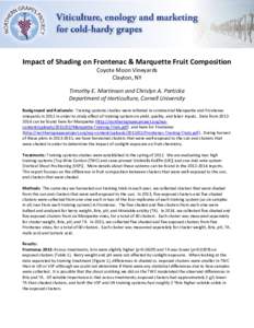Impact of Shading on Frontenac & Marquette Fruit Composition Coyote Moon Vineyards Clayton, NY Timothy E. Martinson and Chrislyn A. Particka Department of Horticulture, Cornell University