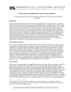 Policy Issues Surrounding Tobacco Quota Buyout Legislation A. Blake Brown (North Carolina State University) and Will M. Snell (University of Kentucky) (JuneBackground Tobacco has historically been an important cro