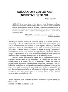 EXPLANATORY VIRTUES ARE INDICATIVE OF TRUTH Kevin McCAIN ABSTRACT: In a recent issue of this journal, Miloud Belkoniene challenges explanationist accounts of evidential support in two ways. First, he alleges that there a