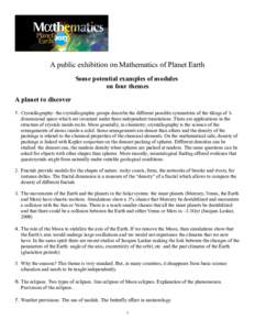 A public exhibition on Mathematics of Planet Earth Some potential examples of modules on four themes A planet to discover 1. Crystallography: the crystallographic groups describe the different possible symmetries of the 