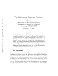 arXiv:1312.4455v1 [quant-ph] 16 Dec[removed]The Universe as Quantum Computer Seth Lloyd Department of Mechanical Engineering Massachusetts Institute of Technology