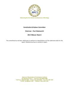 Advancing the Art, Science and Business of Horology   Constitution & Bylaws Committee  Chairman – Paul Wadsworth  2012 Midyear Report 