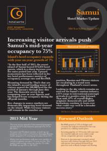 Samui Hotel Market Update Mid-Year Edition August 2013 Increasing visitor arrivals push Samui’s mid-year
