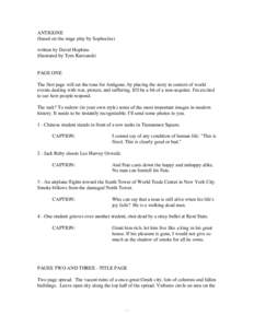 ANTIGONE (based on the stage play by Sophocles) written by David Hopkins illustrated by Tom Kurzanski PAGE ONE The first page will set the tone for Antigone, by placing the story in context of world
