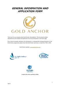 GENERAL INFORMATION AND APPLICATION FORM Thank you for your enquiry about Gold Anchor Accreditation. This document outlines requirements and includes the Application Form for participation on the back page. If you have a